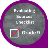 Link to Evaluating Sources Checklist Grade 9